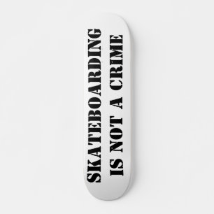 Deck de Skate Skateboarding Não É Um Crime