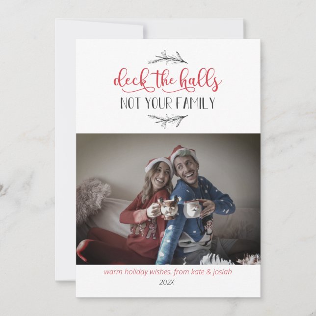 Deck The Halls Not Your Family Holiday Cartão com  (Frente)