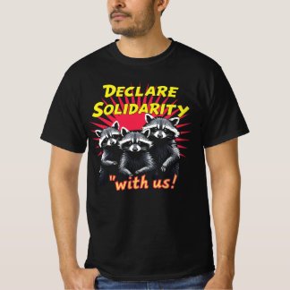 Declaração de Solidariedade conosco! Camiseta