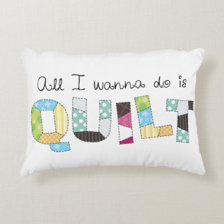 Decorativa Tudo o que Quero Fazer é Quilt - Almofada de Acaba