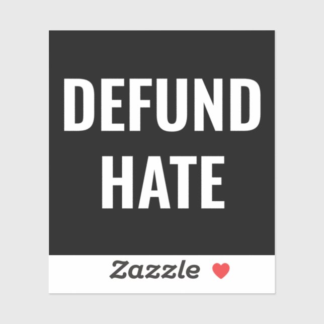 "Defund Hate" pára de odiar o adesivo branco preto (Folha)