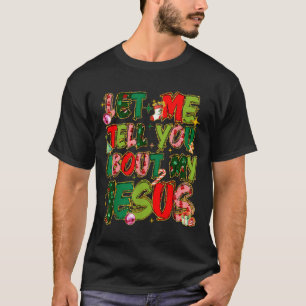 Deixe-me contar sobre a minha camisa de Jesus cris