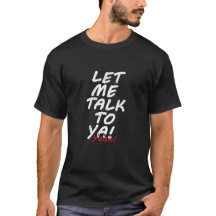 Deixe-me Falar Com Você Camiseta Citação Yeah!