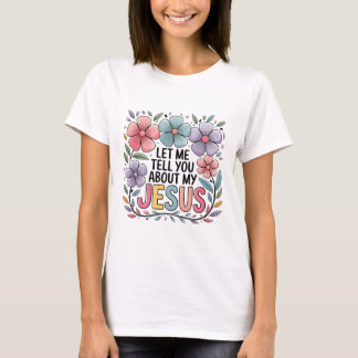 Deixe-Me Falar Sobre Minha Camisa De Jesus | Faith