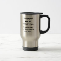 Demasiadas mortes... Adote A caneca de viagem Spay
