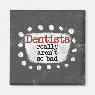 Dentistas realmente não são tão ruins como o imã d