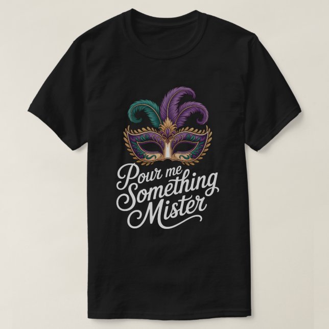 Derrame Algo Senhor Camisa de Mardi Gras: Camisa e (Frente do Design)