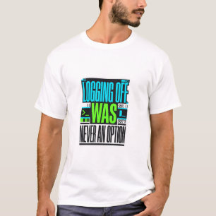 Desconectar Nunca Foi Uma Opção Camiseta Divertida