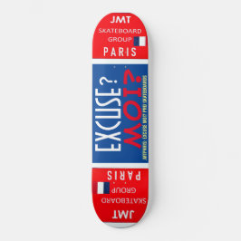 DESCULPE MOI JMT PARIS 8, 1/4", skateboard Deck