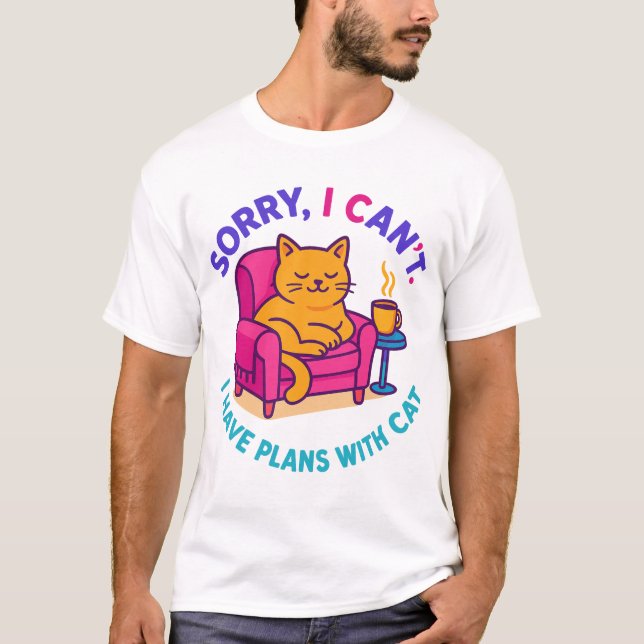 Desculpe, não posso. Tenho planos com minha camisa (Frente)