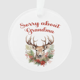 Desculpe Pela Vovó Ornamento Acrílico