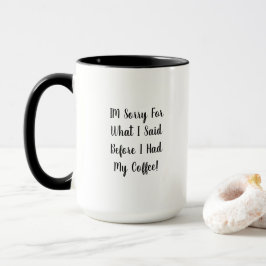 Desculpe pelo que eu disse antes do café Caneca de