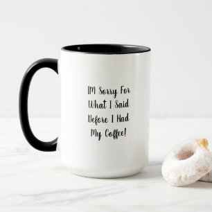 Desculpe pelo que eu disse antes do café Caneca de
