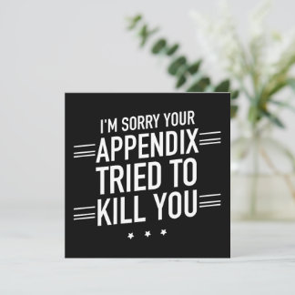 Desculpe, seu apêndice tentou lhe dar Matar de ape