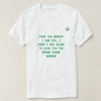 Desde o momento em que eu te vi... Camiseta