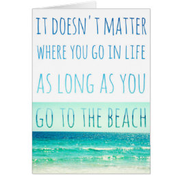 Desde que você vá ao cartão de praia