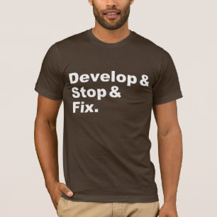 Desenvolva & pare & fixe a camisa (o texto branco)