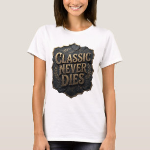 Design de Camisa Modern Gold CLASSIC NEVER DIES