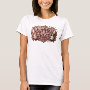 Design de camiseta Catchy Pink BUT FIRST ROS