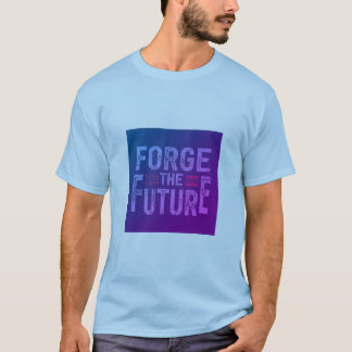 Design de camiseta com o slogan "Forge O Futuro".