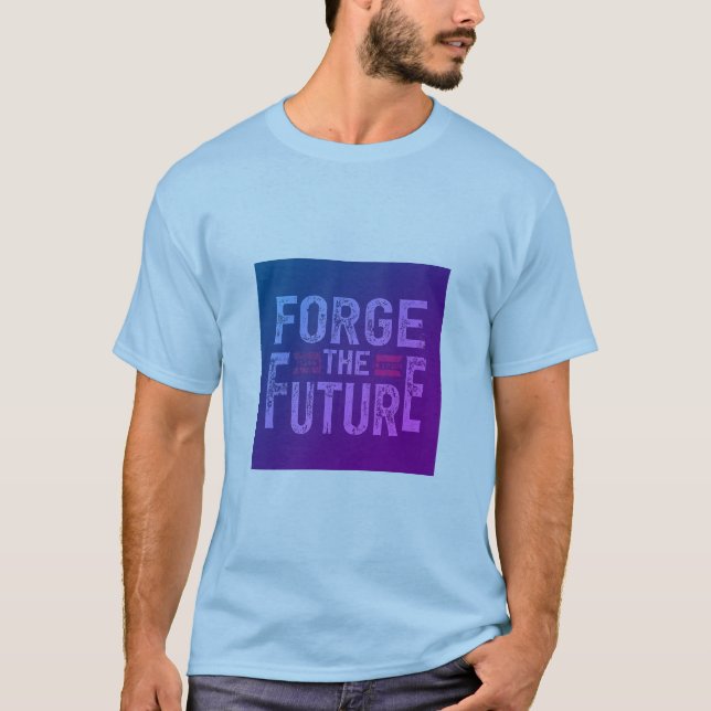Design de camiseta com o slogan "Forge O Futuro". (Frente)