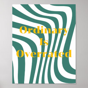 Design retrô, O Ordinário é Subestimado Poster
