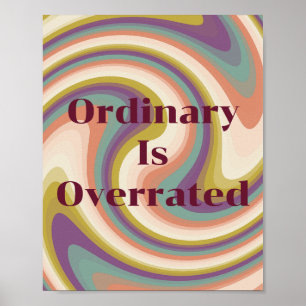 Design retrô, O Ordinário é Subestimado Poster 