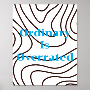 Design retrô, O Ordinário é Subestimado Poster