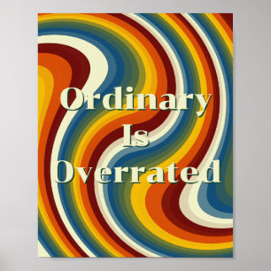 Design retrô, Ordinário é Superestimado Poster