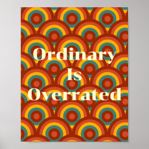 Design retrô, Ordinário é Superestimado Poster