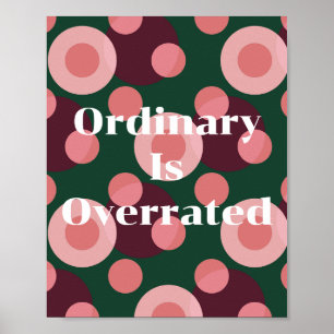 Design retrô, Ordinário é Superestimado Poster