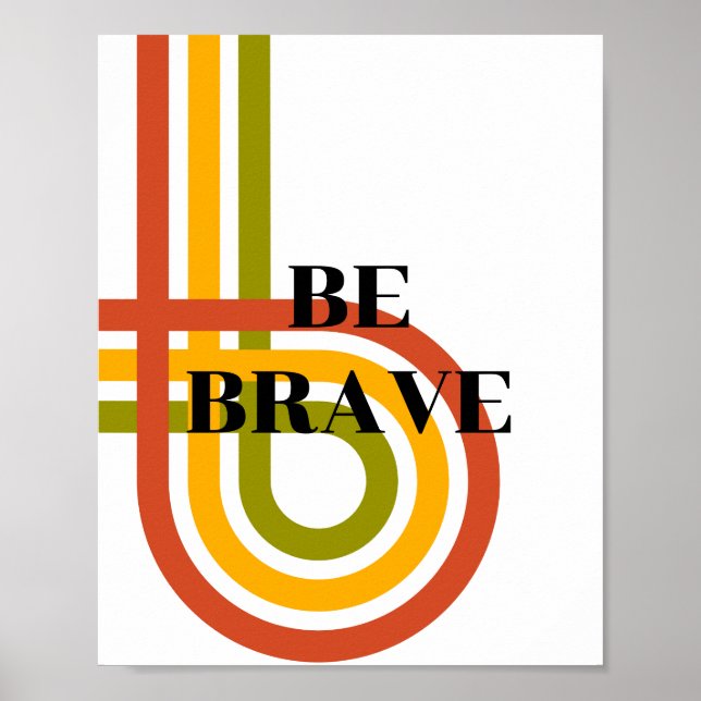 Design retrô, Seja corajoso Poster (Frente)