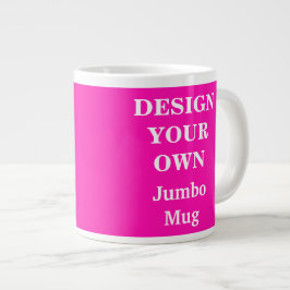 Design Sua Própria Caneca Jumbo - Rosa Brilhante