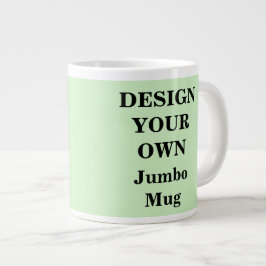 Design Sua Própria Caneca Jumbo - Verde Claro