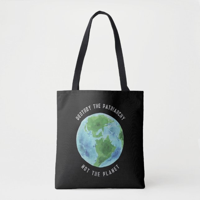 Destrua o Patriarcado e não o Planeta Tote Bag (Frente)