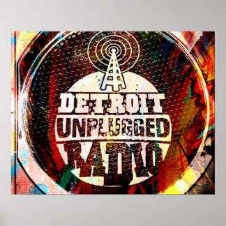 DETROIT UNPLUGGGGG POSTER
