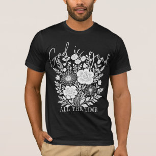 Deus é bom o tempo todo na camisa - Camisa baseada
