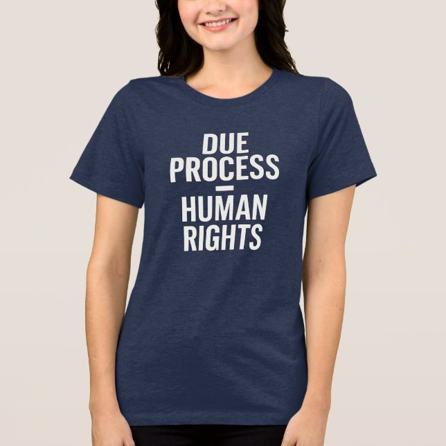 Devido Processo = Direitos Humanos - Contra ICE (Frente)
