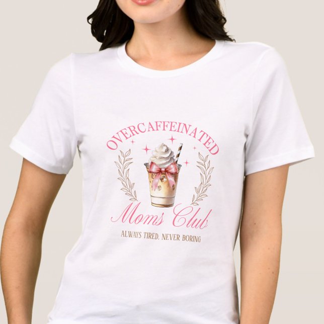 Dia de as mães do Clube de Mães Supercafeinado Chi (Funny Overcaffeinated Moms Club shirt—“Always Tired, Never Boring” for chic coffee-loving moms. )