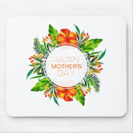 Dia de as mães Feliz Tropical Floral | Mousepad