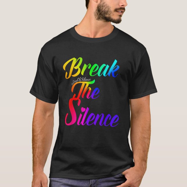 Dia de Silêncio Quebre A Camisa LGBTQ T Silenciosa (Frente)