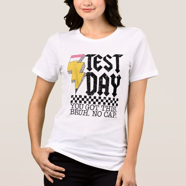 Dia de Teste Bruh É Dia de Teste Que Você Tem Esse (Frente)