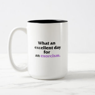 Dia excelente para uma caneca do exorcismo