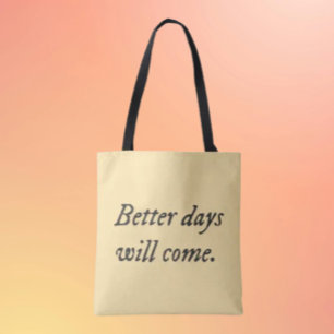 Dias Melhores Virão.. Bolsa Tote