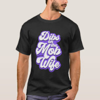 Dibs na Camiseta da Esposa da Máfia - Moda das Esp