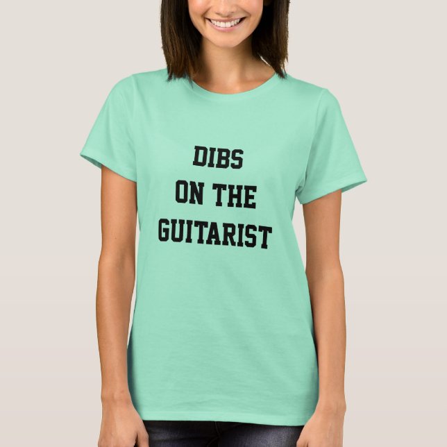 Dibs no guitarrista! Camisetas engraçadas (Frente)