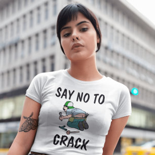 DIGA NÃO AO CRACK, Bunda de encanador, Camisetas