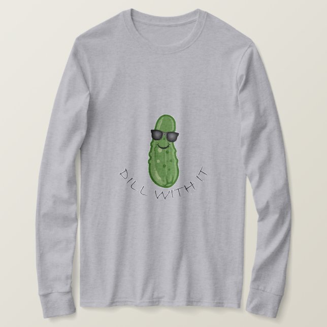 Dill With It Design - Camisa De T De Capa Longa Bá (Frente do Design)