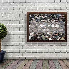Dinheiro fará qualquer poster motivacional