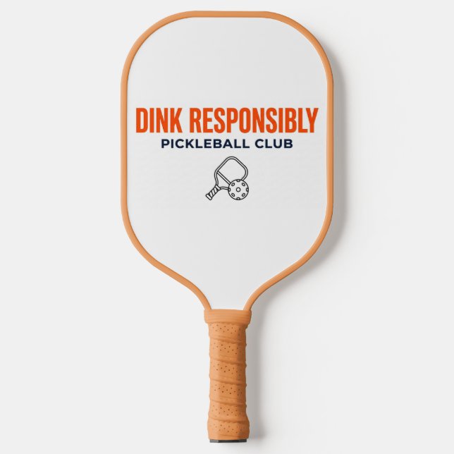 Dink Responsably Pickeleball CLub (Front)